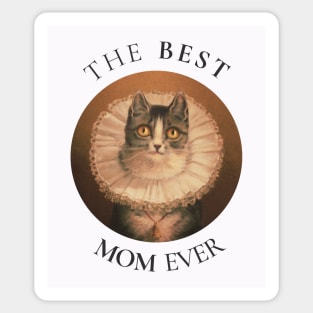 THE BEST MOM IN THE WORLD, CAT. THE BEST MOM EVER FINE ART VINTAGE STYLE OLD TIMES. Sticker